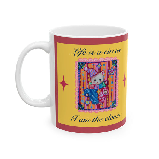 "Life is a Circus" Ceramic Mug