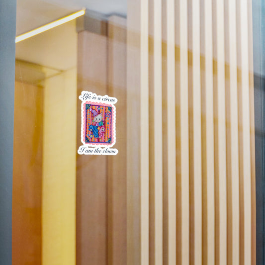 "Life is a Circus" Sticker
