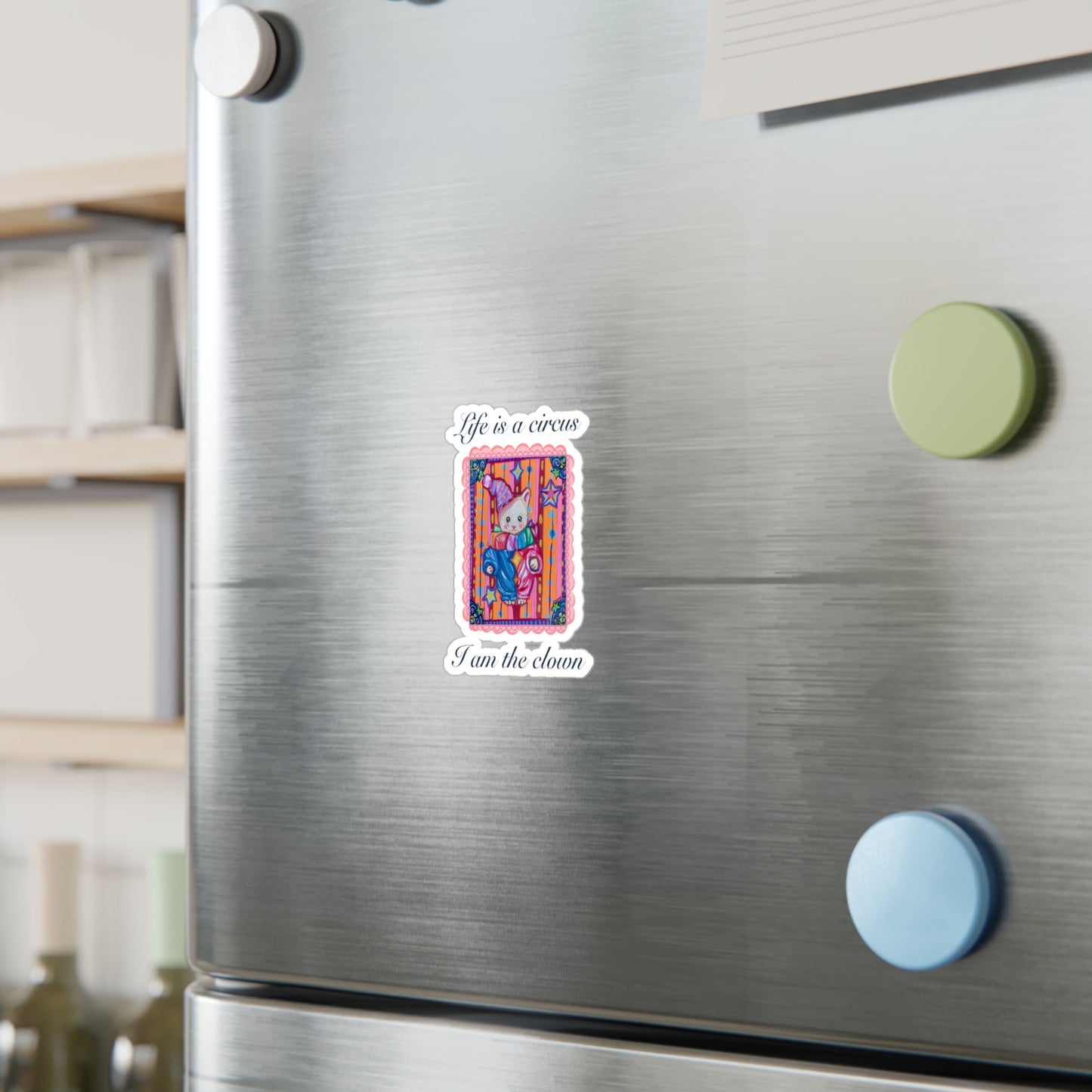 "Life is a Circus" Sticker