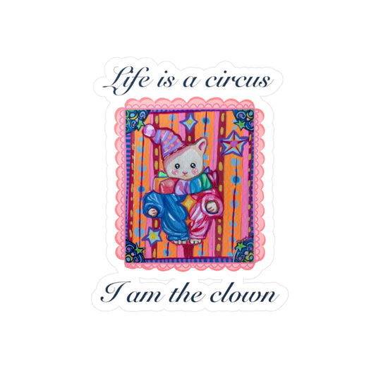 "Life is a Circus" Sticker